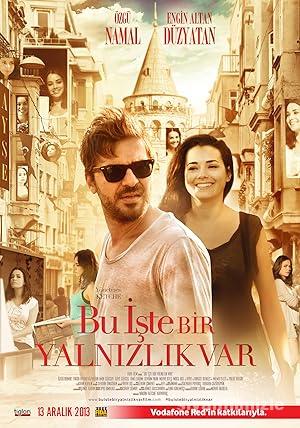 Bu İşte Bir Yalnızlık Var 2013 izle