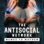 The Antisocial Network: Memes to Mayhem 2024 izle