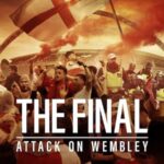 The Final: Attack on Wembley 2024 izle