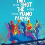 They Shot the Piano Player 2023 izle