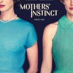 Mothers’ Instinct 2024 izle