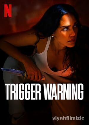 Tetikte (Trigger Warning) 2024 izle