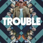 Belalı İş (Trouble) 2024 izle