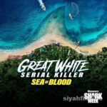 Great White Serial Killer: Sea of Blood 2024 izle